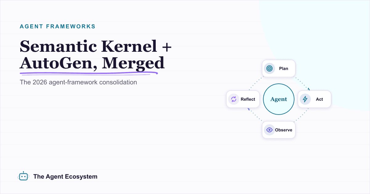Semantic Kernel + AutoGen Merged: The 2026 Agent Framework Shift