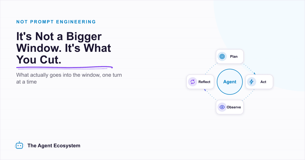 Context Engineering Isn't a Bigger Window. It's What You Leave Out.