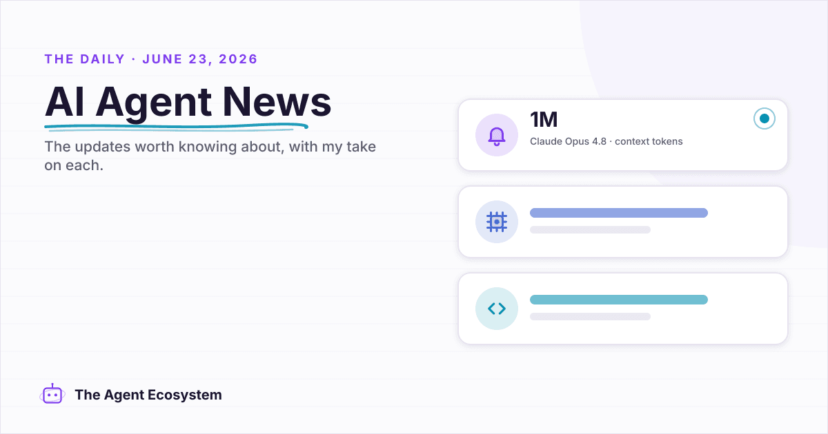 AI agent news for June 23, 2026