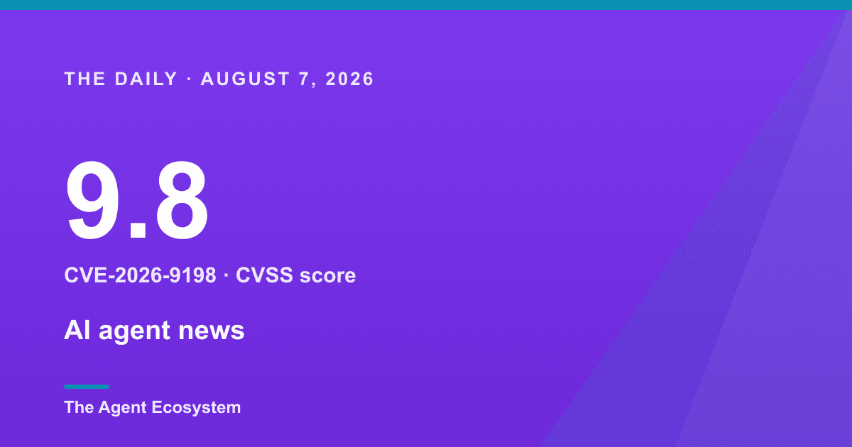 AI agent news for August 7, 2026