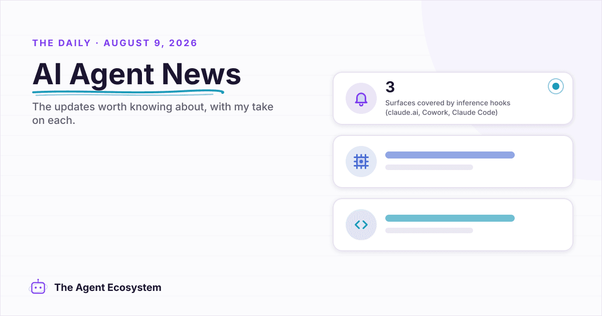 AI agent news for August 9, 2026