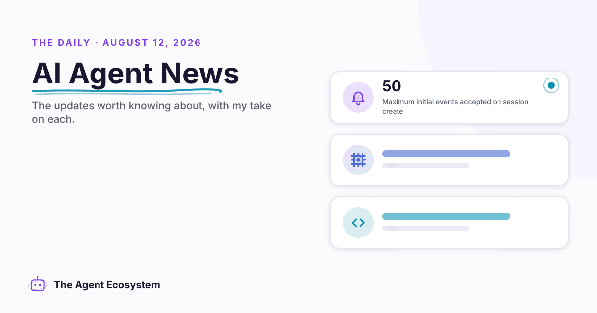 AI agent news for August 12, 2026