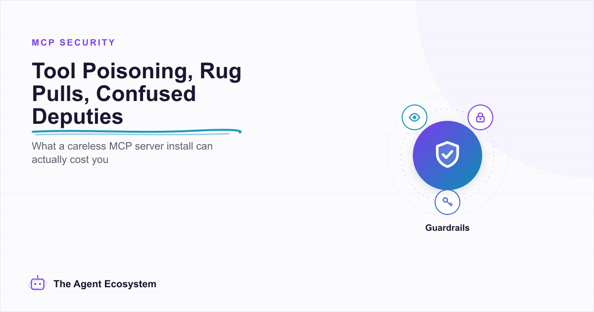 MCP Server Security: Tool Poisoning, Rug Pulls, and Confused Deputies