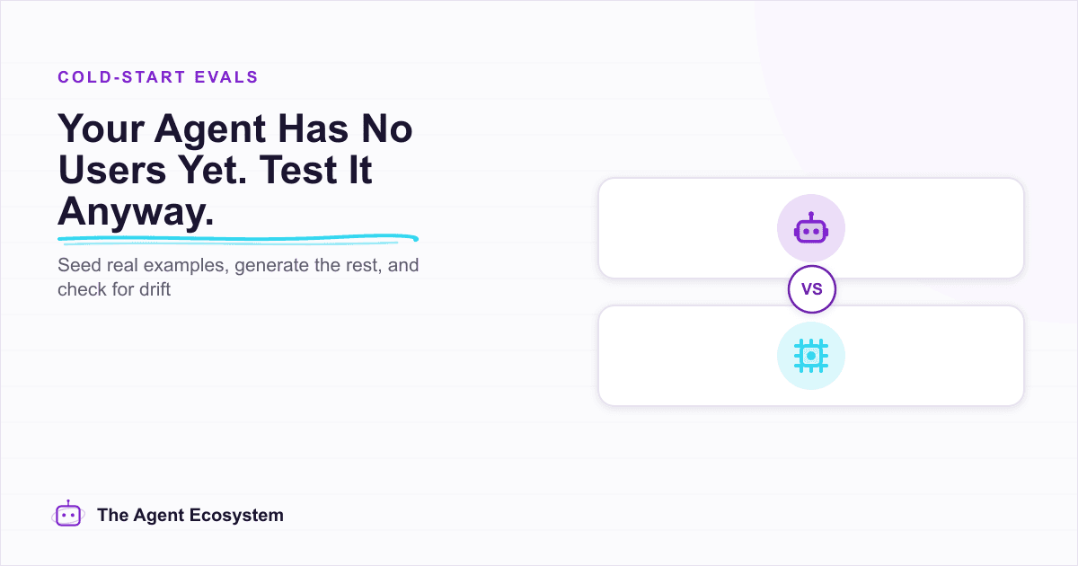 Synthetic Data for AI Agent Evals: Build the Set Before You Have Users